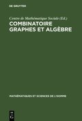 Combinatoire graphes et algäbre