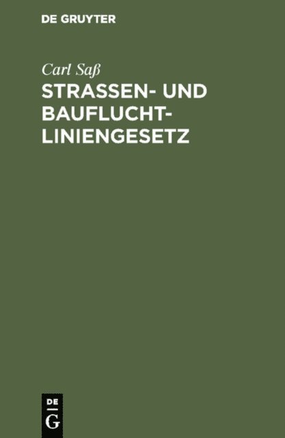 Carl Sa - Strassen- und Baufluchtliniengesetz, E-bok