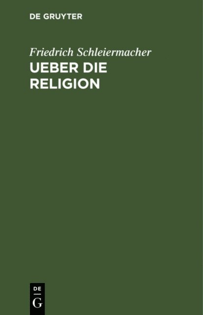 Friedrich Schleiermacher - Ueber die Religion, E-bok