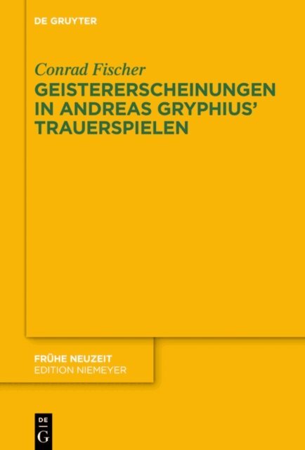 Conrad Fischer - Geistererscheinungen in Andreas Gryphius' Trauerspielen, E-bok