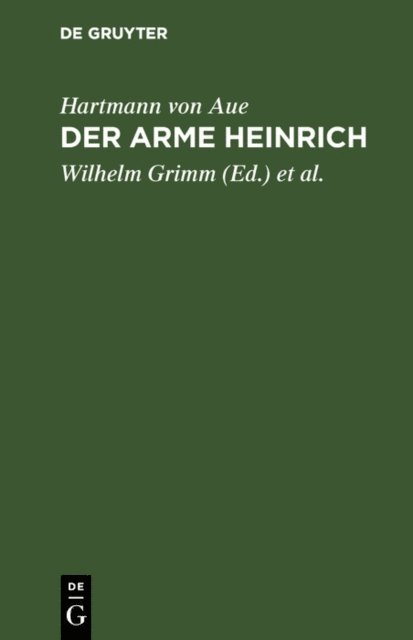 Hartmann von Aue, Jakob Grimm, Wilhelm Grimm - Der arme Heinrich, E-bok