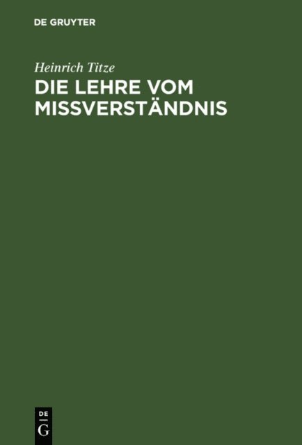 Heinrich Titze - Die Lehre vom Mißverständnis, E-bok