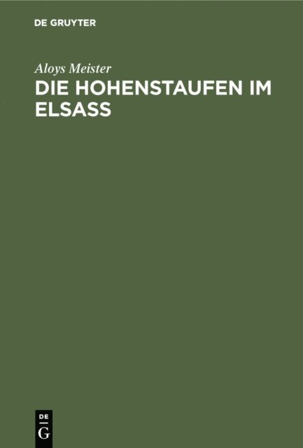 Aloys Meister - Die Hohenstaufen im Elsass, E-bok