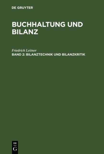 Friedrich Leitner - Bilanztechnik und Bilanzkritik, E-bok