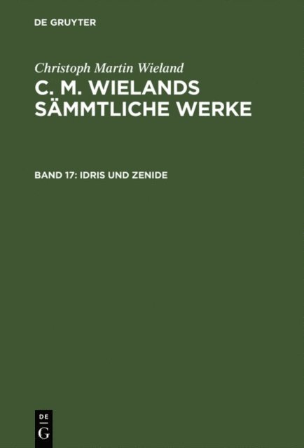 Christoph Martin Wieland - Idris und Zenide, E-bok