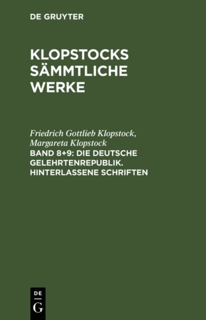 Margareta Klopstock, Friedrich Gottlieb Klopstock - Die deutsche Gelehrtenrepublik. Hinterlassene Schriften, E-bok