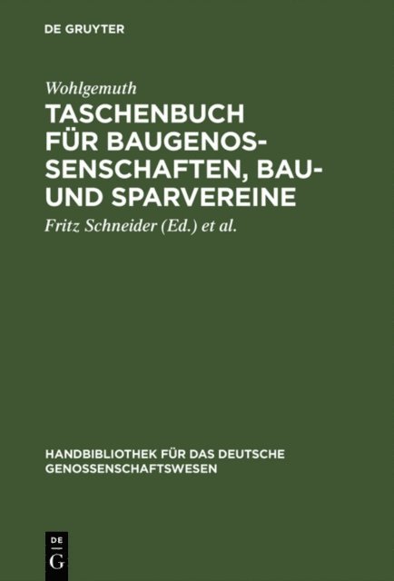 Wohlgemuth, E. Syring, Fritz Schneider - Taschenbuch für Baugenossenschaften, Bau- und Sparvereine, E-bok