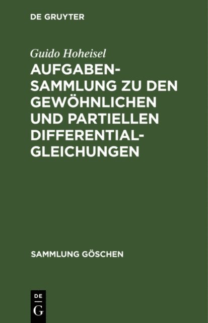 Guido Hoheisel - Aufgabensammlung zu den gewöhnlichen und partiellen Differentialgleichungen, E-bok