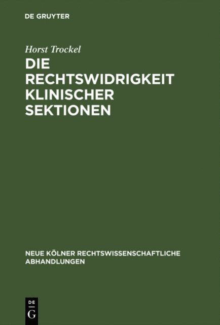Horst Trockel - Die Rechtswidrigkeit klinischer Sektionen, E-bok