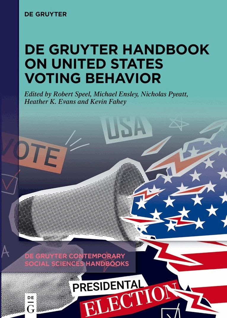 Robert Speel, Michael Ensley, Nicholas Pyeatt, Heather K. Evans, Kevin Fahey - De Gruyter Handbook on United States Voting Behavior, Inbunden. Tillgänglighet: Kommande