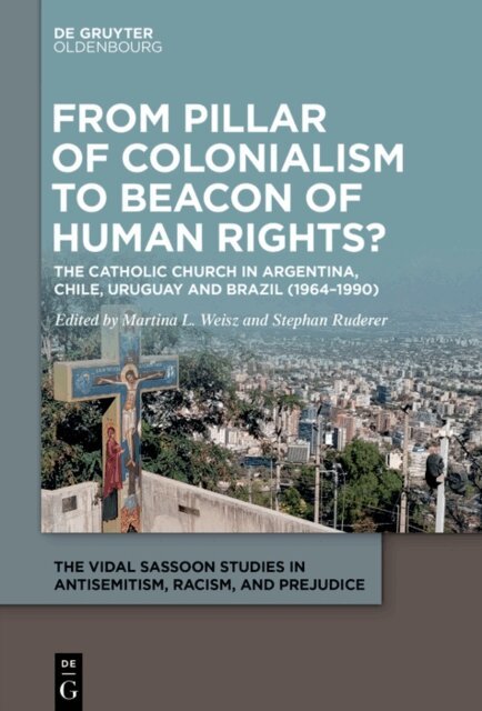 Stephan Ruderer, Martina L. Weisz - From Pillar of Colonialism to Beacon of Human Rights?, E-bok
