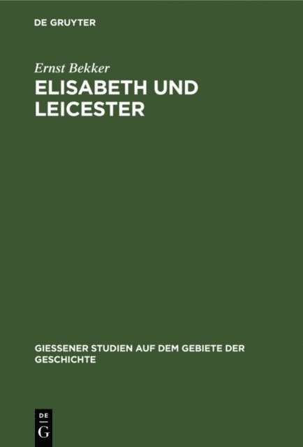 Ernst Bekker - Elisabeth und Leicester, E-bok