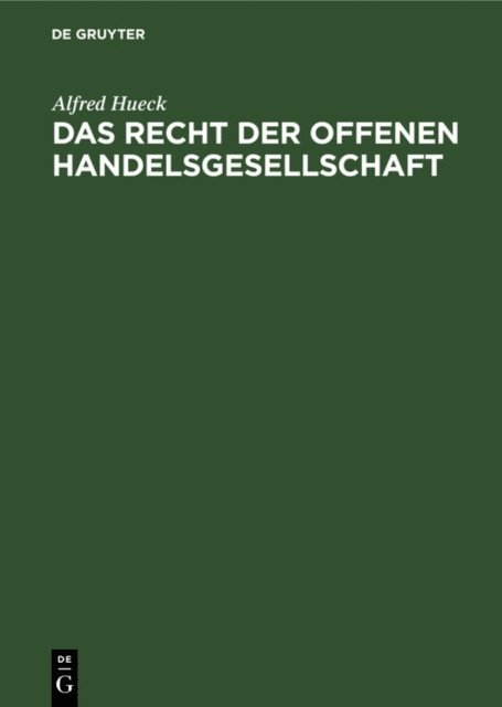 Alfred Hueck - Das Recht der offenen Handelsgesellschaft, E-bok