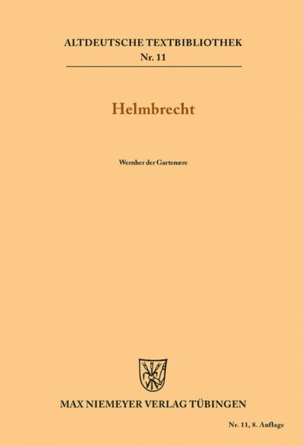 Wernher der Gartenaere, Kurt Ruh, Friedrich Panzer - Helmbrecht, E-bok
