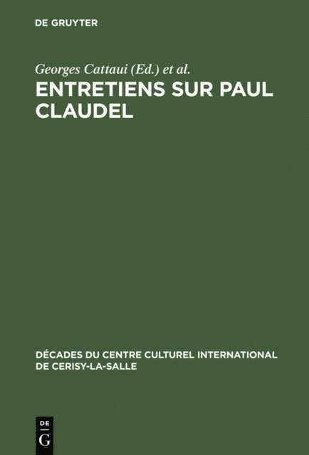 Jacques Madaule, Georges Cattaui - Entretiens sur Paul Claudel, E-bok