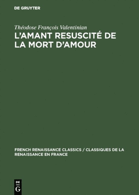 Theodose Francois Valentinian - L’amant resuscité de la mort d’amour, E-bok
