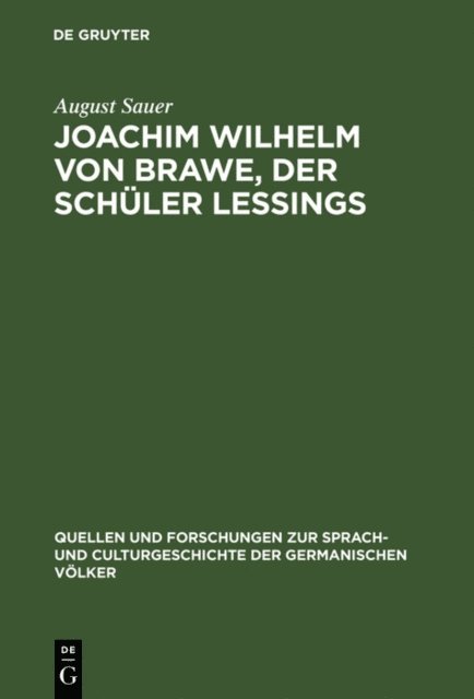 August Sauer - Joachim Wilhelm von Brawe, der Schüler Lessings, E-bok