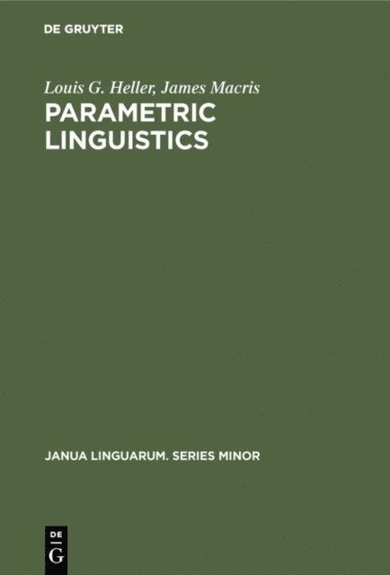 James Macris, Louis G. Heller - Parametric linguistics, E-bok