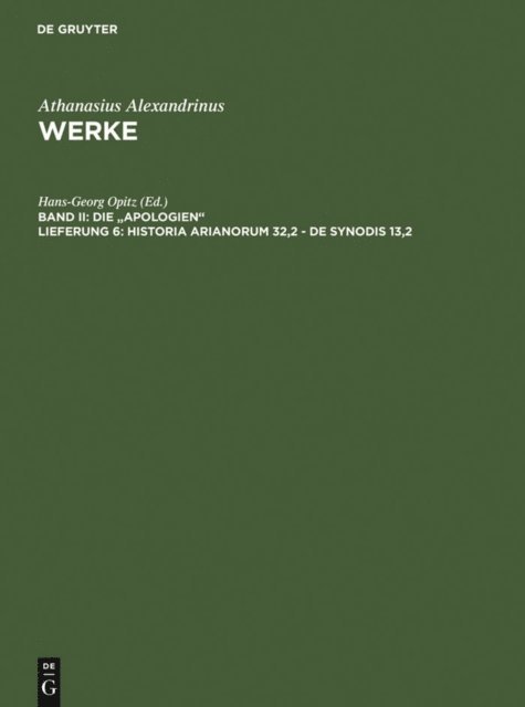 Athanasius Alexandrinus, Dietmar Wyrwa, Hanns Christof Brennecke, Martin Tetz, Hans-Georg Opitz - Historia Arianorum 32,2 - De synodis 13,2, E-bok