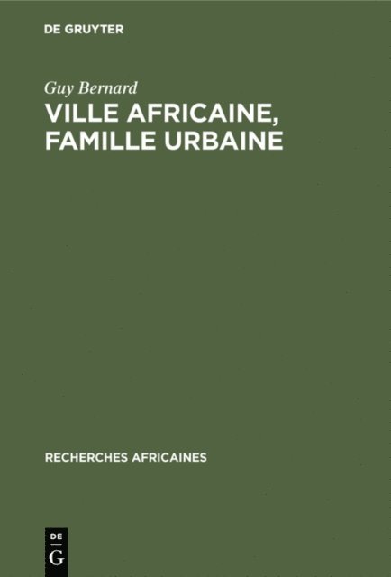 Guy Bernard - Ville africaine, famille urbaine, E-bok