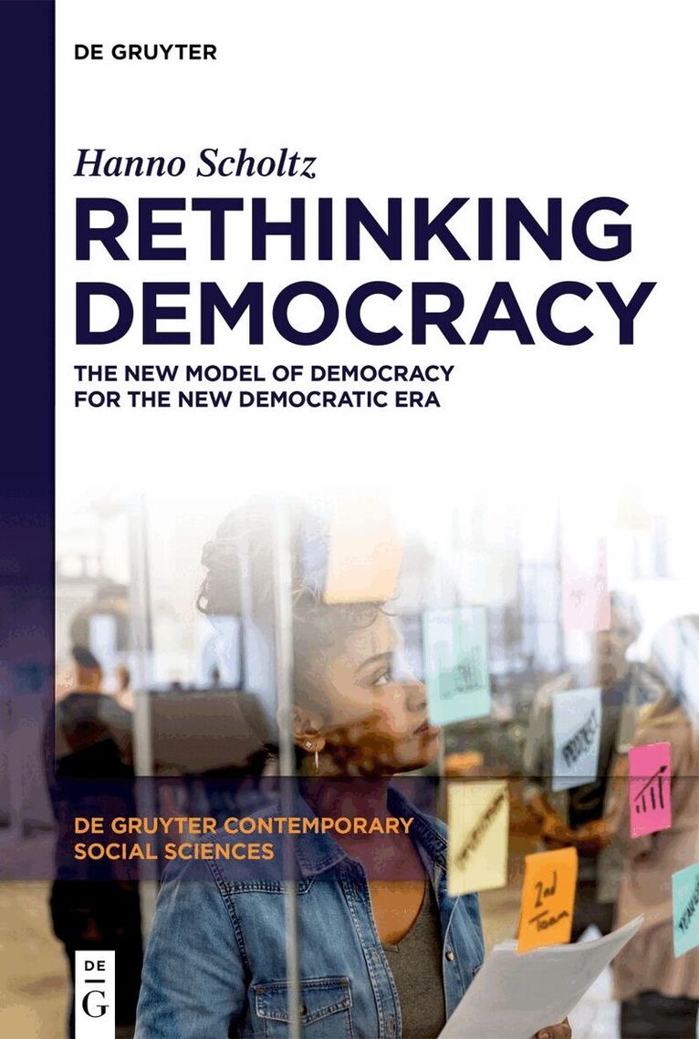 Hanno Scholtz - Rethinking Democracy, Inbunden
