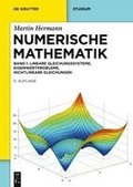 Numerische Mathematik: Lineare Gleichungssysteme, Eigenwertprobleme, Nichtlineare Gleichungen
