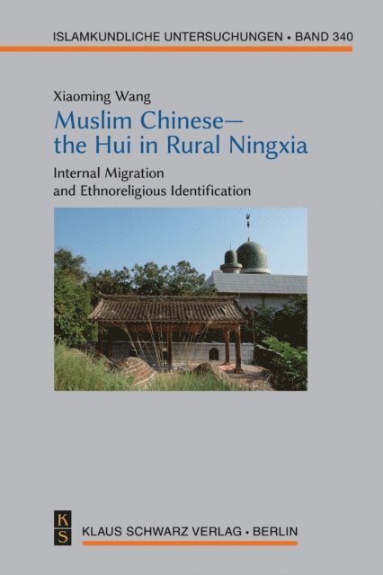 Xiaoming Wang - Muslim Chinese-the Hui in Rural Ningxia, E-bok