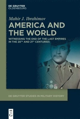 Mahir J. Ibrahimov - America and the World, E-bok