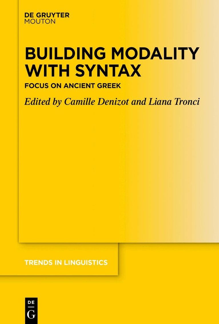 Camille Denizot, Liana Tronci - Building Modality with Syntax, Häftad. Tillgänglighet: Lägg i varukorg