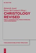 Christology Revised: Kreuz, Auferweckung, Menschwerdung, 'Jesus Remembered'