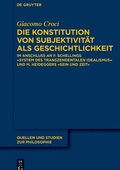 Die Konstitution Von Subjektivit�t ALS Geschichtlichkeit: Im Anschluss an F. Schellings �System Des Transzendentalen Idealismus� Und M. Heideggers �Se