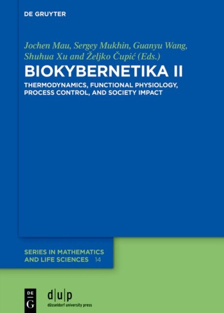 Zeljko Cupic, Shuhua Xu, Guanyu Wang, Sergey I. Mukhin, Jochen Mau - BIOKYBERNETIKA II, E-bok