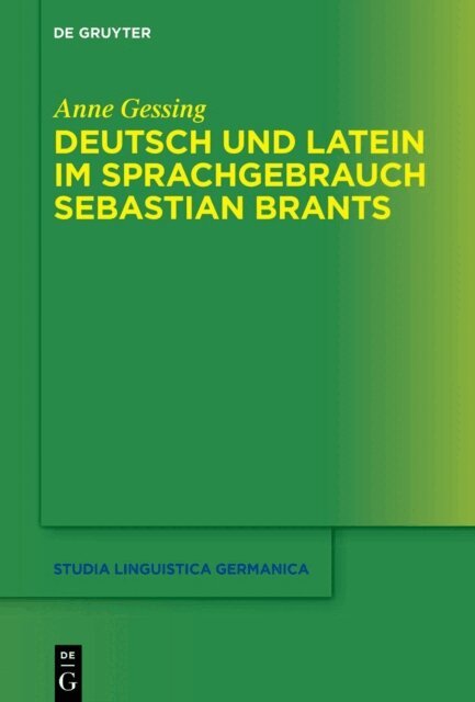 Anne Gessing - Deutsch und Latein im Sprachgebrauch Sebastian Brants, E-bok