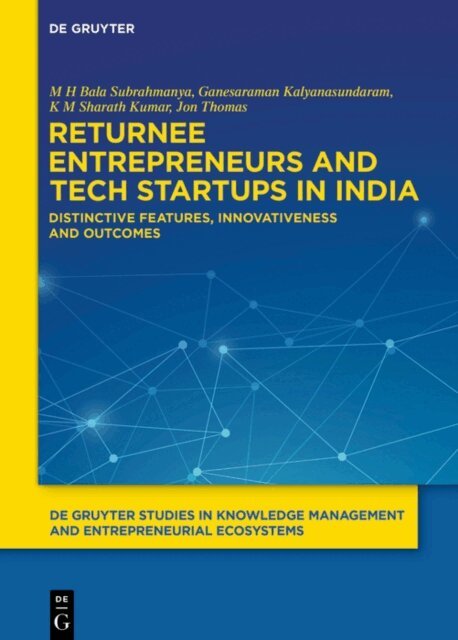 Jon Thomas, K M Sharath Kumar, Ganesaraman Kalyanasundaram, M H Bala Subrahmanya - Returnee Entrepreneurs and Tech Startups in India, E-bok