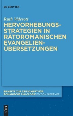 Ruth Videsott - Hervorhebungsstrategien in Rätoromanischen Evangelienübersetzungen, Inbunden
