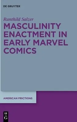 Ranthild Salzer - Masculinity Enactment in Early Marvel Comics, Inbunden. Tillgänglighet: Kommande