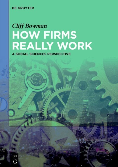 Cliff Bowman - How Firms Really Work, E-bok