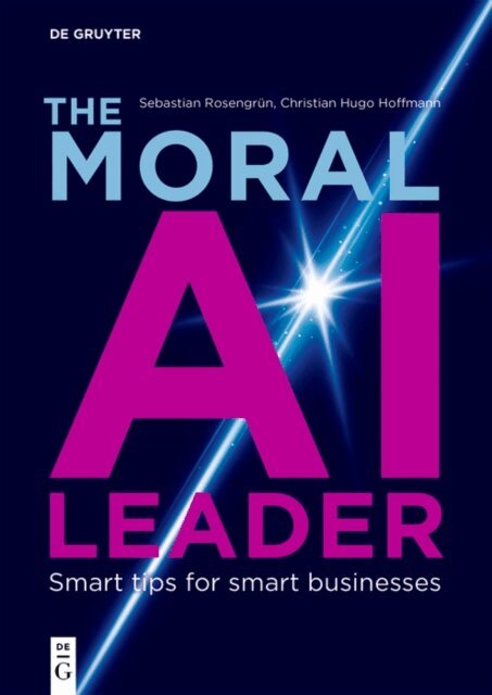 Christian Hugo Hoffmann, Sebastian Rosengrun - Moral AI Leader, E-bok