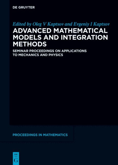 Evgenii Kaptsov, Oleg Viktorovich Kaptsov - Advanced Mathematical Models and Integration Methods, E-bok