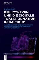 Rafael Ball - Bibliotheken und die digitale Transformation im Baltikum, Inbunden. Tillgänglighet: Kommande