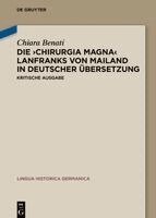 Chiara Benati - Die 'Chirurgia Magna' Lanfranks Von Mailand in Deutscher Übersetzung, Inbunden. Tillgänglighet: Lägg i varukorg