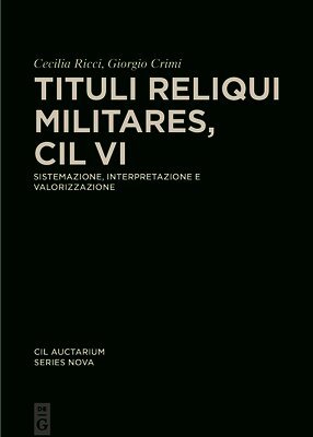 Cecilia Ricci, Giorgio Crimi - Tituli Reliqui Militares, CIL VI, Inbunden. Tillgänglighet: Kommande