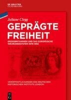 Juliane Clegg - Geprägte Freiheit, Inbunden. Tillgänglighet: Lägg i varukorg