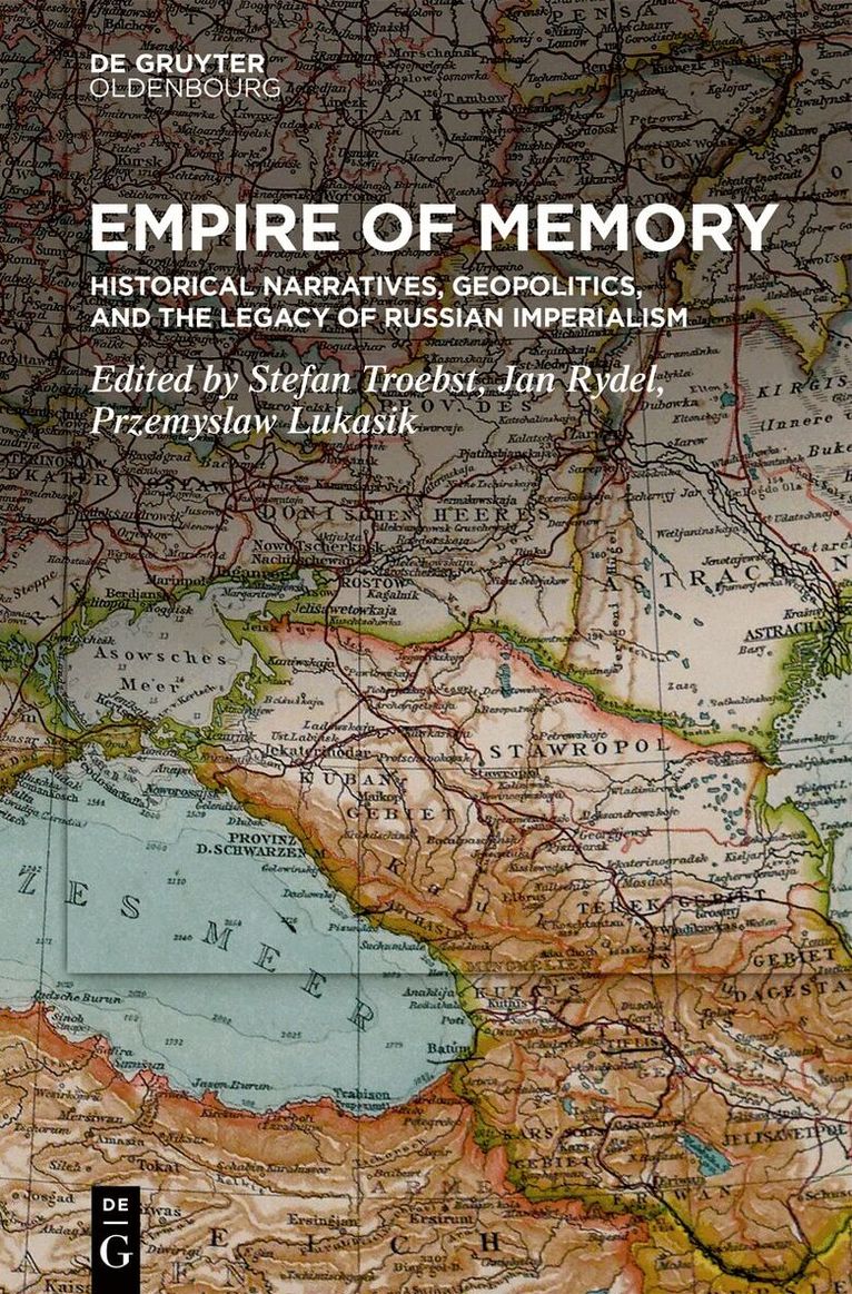 Przemyslaw Lukasik, Jan Rydel, Stefan Troebst - Empire of Memory, Inbunden
