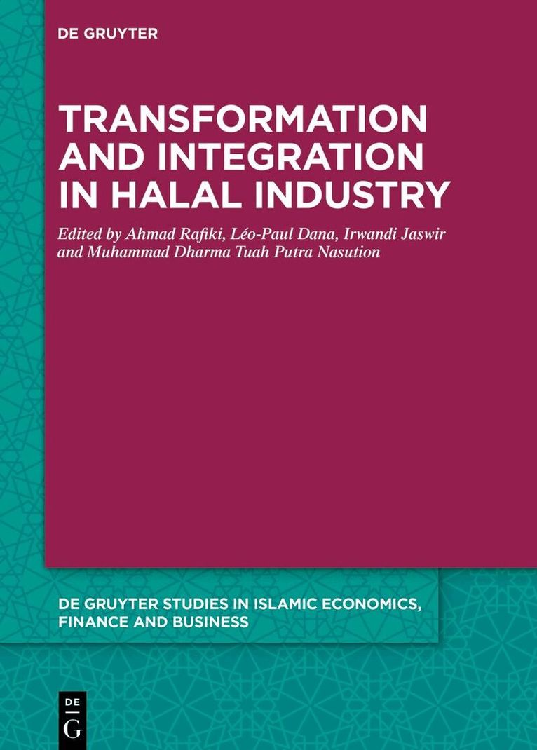 Ahmad Rafiki, Léo-Paul Dana, Irwandi Jaswir, Muhammad Dharma Tuah Putra Nasution - Transformation and Integration in Halal Industry, Inbunden. Tillgänglighet: Kommande
