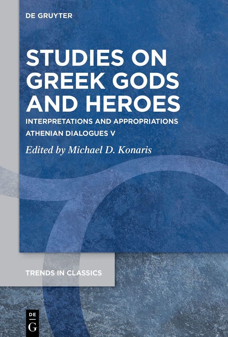 Michael D. Konaris - Studies on Greek Gods and Heroes, Inbunden. Tillgänglighet: Lägg i varukorg