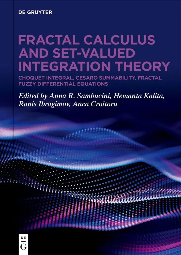 Anna Rita Sambucini, Kalita Hermanta, Ranis Ibragimov, Anca Croitoru - Fractal Calculus and Set-valued Integration Theory, Inbunden. Tillgänglighet: Kommande
