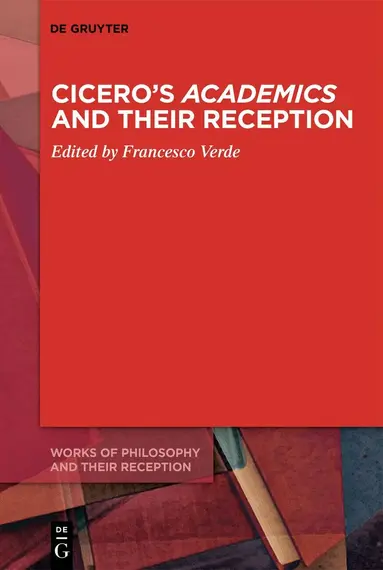 Cicero's ›Academics‹ and Their Reception