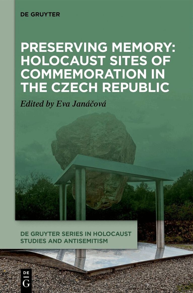 Eva Janáčová - Preserving Memory: Holocaust Sites of Commemoration in the Czech Republic, Inbunden. Tillgänglighet: Kommande