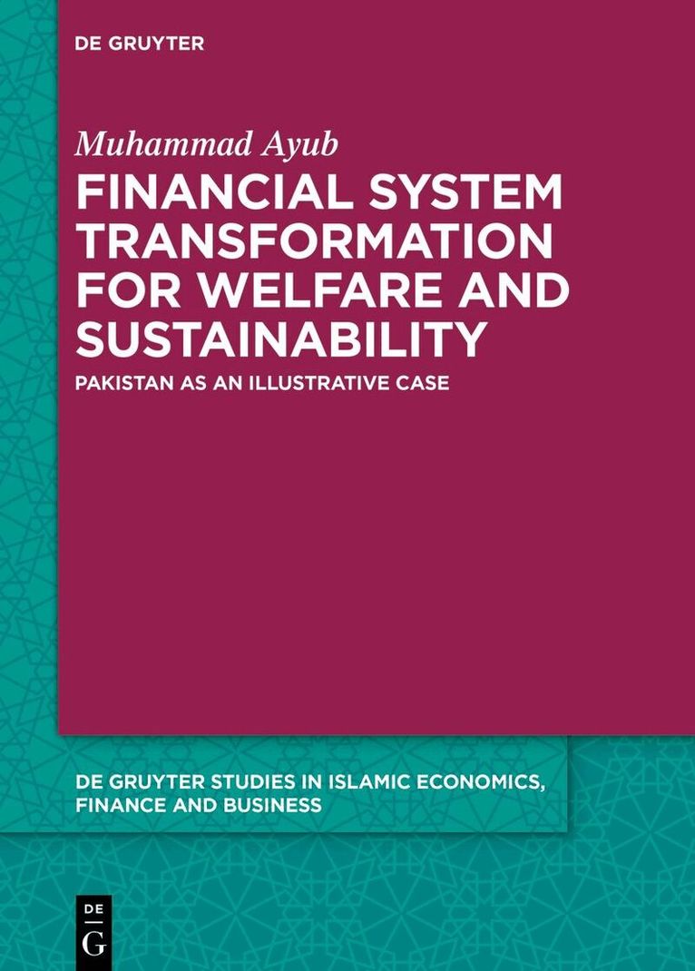 Muhammad Ayub - Financial System Transformation for Welfare and Sustainability, Inbunden